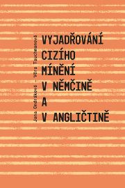 Vyjadřování cizího mínění v němčině a v angličtině