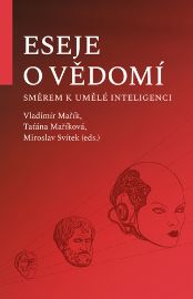 Eseje o vědomí směrem k umělé inteligenci