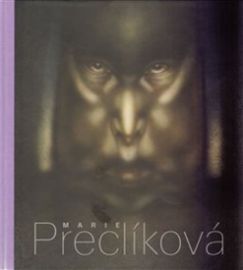 Marie Preclíková. Tajemné bytosti