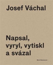 Napsal, vyryl, vytiskl a svázal