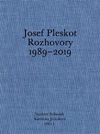 Josef Pleskot. Rozhovory 1989-2019