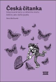 Česká čítanka – adaptované texty a cvičení ke studiu češtiny jako cizího jazyka (ruská ver - Ilona Starý Kořánová - Učebnice ruštiny Česká čítanka ( ruská verze )