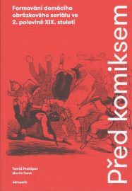Před komiksem - Formování domácího obrázkového seriálu ve 2. polovině XIX. století