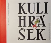 Kulihrášek - Kompletní příhody a příběh jeho tvůrců