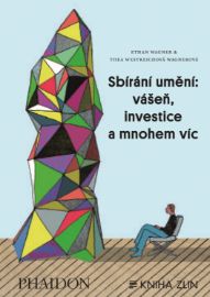 Sbírání umění: vášeň, investice a mnohem víc