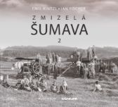 Zmizelá Šumava 2