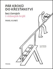 Pár kroků do křesťanství bez černých i růžových brýlí