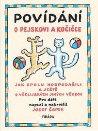 Povídání o pejskovi a kočičce (zmenšené, cestovní vydání) - Josef Čapek - Pohádky Pejsek a kočička Povídání o pejskovi a kočičce
