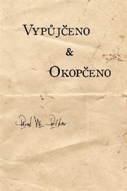 Vypůjčeno & Okopčeno - Pavel W. Petkov - Básničky a říkadla pro děti Vypůjčeno & Okopčeno