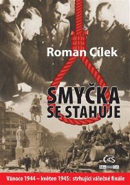 Smyčka se stahuje - Vánoce 1944 - květen 1945: strhující válečné finále
