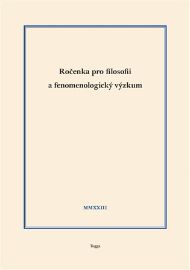 Ročenka pro filosofii a fenomenologický výzkum 2023, sv. XIII