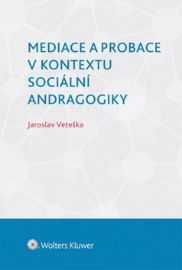 Mediace a probace v kontextu sociální andragogiky