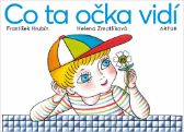 Co ta očka vidí - František Hrubín - František Hrubín básničky pro děti Co ta očka vidí