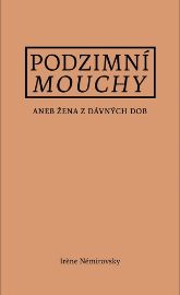 Podzimní mouchy aneb Žena z dávných dob