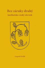 Bez záruky druhý: lanžhotsko-český slovník