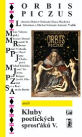 Orbis piczus aneb Kluby poetických sprosťáků V.