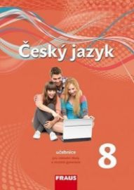 Český jazyk 8 pro ZŠ a víceletá gymnázia - Učebnice - Zdeňka Krausová,Renata Teršová,Helena Chýlová,Martin Prošek,Pavel Růžička - Učebnice a jazyky Český jazyk 8 pro ZŠ a víceletá gymnázia - Učebnice