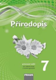 Přírodopis 7 pro ZŠ a víceletá gymnázia - pracovní sešit