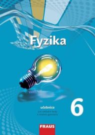 Fyzika 6 pro ZŠ a víceletá gymnázia - Učebnice (nová generace)