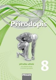 Přírodopis 8 pro ZŠ a víceletá gymnázia - Příručka učitele