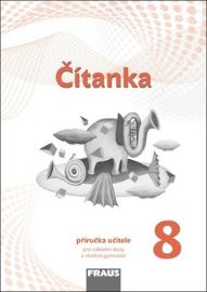 Čítanka 8 pro ZŠ a víceletá gymnázia - Příručka učitele