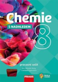 Chemie 8 s nadhledem pro ZŠ a víceletá gymnázia - Pracovní sešit