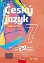 Český jazyk 7 s nadhledem - Pracovní sešit - Helena Chýlová,Renata Teršová,Zdeňka Krausová,Pavel Růžička,Lenka Cíglerová,Martin Prošek - 7. třída Český jazyk 7 s nadhledem - Pracovní sešit