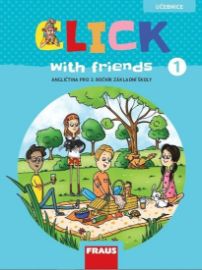 Click with Friends 1 - Učebnice angličtina pro 3. ročník ZŠ