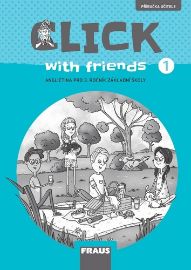 Click with Friends 1 - Příručka učitele angličtina pro 3. ročník ZŠ - Jiří Šádek,Kateřina Dvořáková,Miluška Karásková - Učebnice angličtiny pro ZŠ Click with Friends 1 - Příručka učitele angličtina pro 3. ročník ZŠ