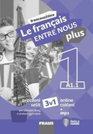 Le francais ENTRE NOUS plus 1/A1.1 - Pracovní sešit 3 v 1 + mp3 - Sylva Nováková - Učebnice francouzštiny Le francais ENTRE NOUS plus 1/A1.1 - Pracovní sešit 3 v 1 + mp3
