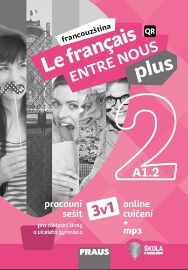 Le francais ENTRE NOUS plus 2/A1.1 - Pracovní sešit 3 v 1 + mp3 - Sylva Nováková - Učebnice francouzštiny pro ZŠ Le francais ENTRE NOUS plus 2/A1.1 - Pracovní sešit 3 v 1 + mp3