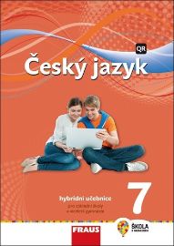 Český jazyk 7 pro ZŠ a VG - Hybridní Učebnice / nová generace