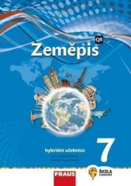 Zeměpis 7 pro ZŠ a víceletá gymnázia - Hybridní učebnice (nová generace) - Alice Kohoutová - 7. třída Zeměpis 7 pro ZŠ a víceletá gymnázia - Hybridní učebnice (nová generace)