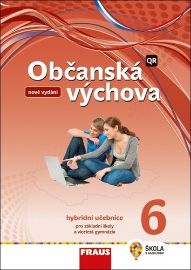 Občanská výchova 6 pro ZŠ a víceletá gymnázia - Hybridní učebnice (nová generace)