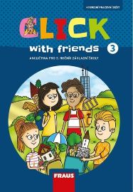 Click with Friends 3 - Hybridní pracovní sešit angličtina pro 5. ročník ZŠ - Kateřina Dvořáková,Jiří Šádek,Miluška Karásková - Učebnice angličtiny pro ZŠ Click with Friends 3 - Hybridní pracovní sešit angličtina pro 5. ročník ZŠ