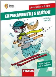 Experimentujeme s Máťou 2.díl Matematika s nadhledem - Zábavné a badatelské úlohy pro žáky - Eduard Fuchs,Eva Zelendová - 9. třída Experimentujeme s Máťou 2.díl Matematika s nadhledem - Zábavné a badatelské úlohy pro žáky 8. a 9. tříd