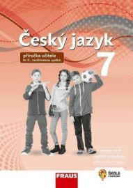 Český jazyk 7 – Příručka učitele ke 3. rozšířenému vydání učebnice (nová generace) - Zdeňka Krausová,Renata Teršová,Helena Chýlová,Nela Stuchliková,Pavel Růžička,Martin Prošek,Lenka Cíglerová - 7. třída Český jazyk 7 – Příručka učitele ke 3. rozšířenému vydání učebnice (nová generace)