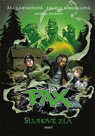 Pax 5 - Sluhové zla - Asa Larsson,Ingela Korsell - Strašidelné příběhy pro děti Pax 5 - Sluhové zla