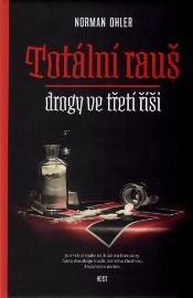 Totální rauš - Drogy ve třetí říši