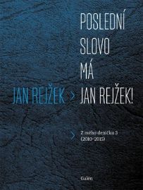 Poslední slovo má Jan Rejžek