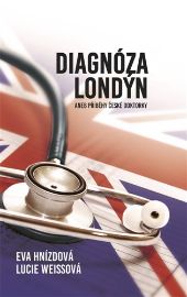 Diagnóza Londýn aneb Příběhy české doktorky