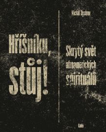Hříšníku, stůj! - Skrytý svět afroamerických spirituálů - Michal Bystrov - Písničky a akordy Hříšníku stůj
