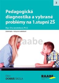 Pedagogická diagnostika a vybrané problémy na 1. stupni ZŠ