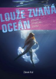 Louže zvaná oceán - Převážně potápěčské povídky