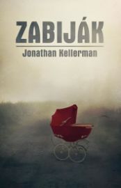 Zabiják - Jonathan Kellerman - Dobrodružné romány Zabiják