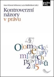 Kontroverzní názory v právu - Sborník odborných příspěvků z mezinárodní konferen