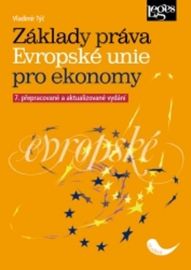 Základy práva Evropské unie pro ekonomy, 7. přepracované a aktualizované vydání