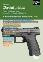 Zbrojní průkaz - 7. aktualizované vydání k 1. 9. 2021 - Jiří Záruba - Právo Zbrojní průkaz - 7. aktualizované vydání k 1. 9. 2021