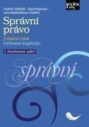 Správní právo - Zvláštní část - Vladimír Sládeček,Olga Pouperová,Lucia Madleňáková - Právnické slovníky Správní právo - Zvláštní část