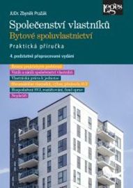 Společenství vlastníků - Bytové spoluvlastnictví - Zbyněk Pražák - Právo Společenství vlastníků - Bytové spoluvlastnictví